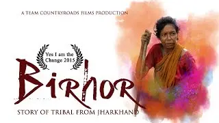 Birhor - Tribes of Jharkhand - award winning film - Team Countryroads Films