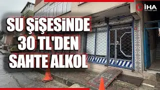 Su Şişesi İçerisinde Sahte Alkol Satan Lokanta Mühürlendi