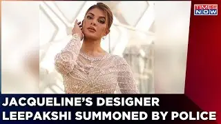 Money Laundering Case: Delhi Police Summons Jacqueline Fernandez's Designer Leepakshi