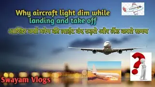 Why an airplane&rsquo;s cabin lights dim, on Landing and Takeoff,plane cabin light