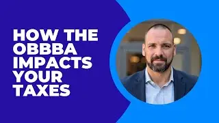 How the One Big Beautiful Bill Act (OBBBA) Impacts High Income W-2 and Small Business Owners