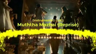 Muththa Mazhai (Reprise) (Instrumental) (Lofi) - Thug Life | Kamal | STR | A. R. Rahman | MR MUSIC