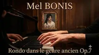 Mel Bonis - Rondo dans le genre ancien - Opus 7 - Piano