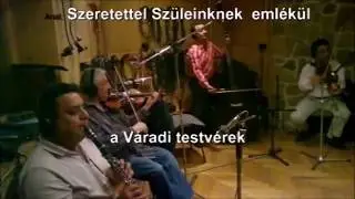 Váradi testvérek cd felvételen Sánta Ferenc  Kossuth díjas prímással,