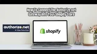 Интеграция Shopify/Authorize.net