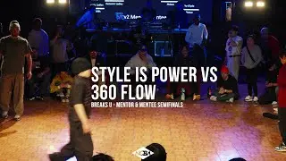 Style Is Power Vs 360 Flow - Mentor & Mentee Semifinals - Breaks U - Presented By NCBA - BNC
