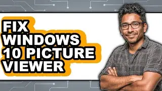 How to Fix Windows 10 Picture Viewer (updated)