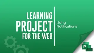 Notifications in Project for the Web