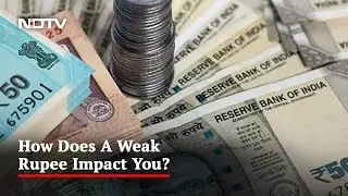 How Does A Weak Rupee Impact You?