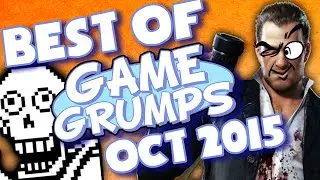 BEST OF Game Grumps - Oct. 2015