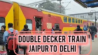 Double the Deck, Double the Fun! 🚆 Jaipur ➡️ Delhi12985 | Sarai Rohilla AC Double Decker Express! 🎬