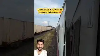 overtake a WAG 7 haulad container freight train ❤️🚇 #indianrailways #railway #ytshorts #shorts ❤️