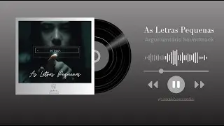 As Letras Pequenas (Argumentário Soundtrack)