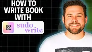 How To Write A Book With Sudowrite Ai 2025 (Quick Guide)