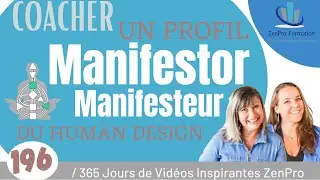 🔵 # 196   Coacher un Profil Manifestor Manifesteur du Human Design