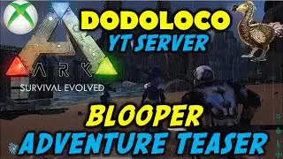 ARK #Dodoloco Adventure Outtake/Blooper Teaser