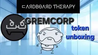 Cardboard Therapy - GREMCORP Token Delivery!!!