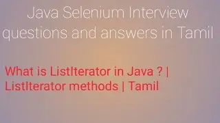 What is ListIterator in Java Tamil | What are methods in list iterator | Java | Java Interview Q & A