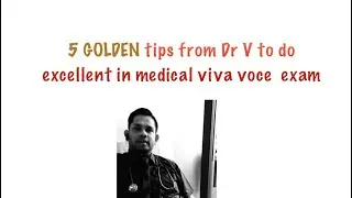 5 golden tips to do excellent in medical viva voce exam