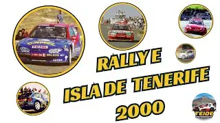 26&ordm; Rallye Isla de Tenerife 2000 | Historic Rally&ndash; Pure Sound & & Maximum Attack