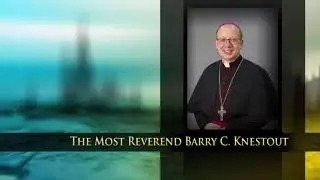 Mass of Installation of the Most Reverend Barry C. Knestout