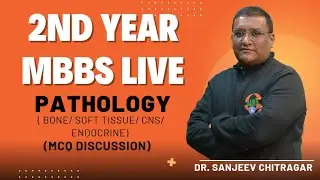 2nd Year MBBS | Pathology ( Bone/ Soft Tissue/ CNS/ Endocrine) || Dr. Sanjeev Chitragar