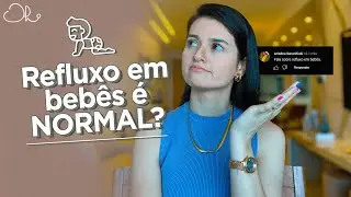 Como saber se o meu bebê tem REFLUXO? | Informações atualizadas sobre o assunto