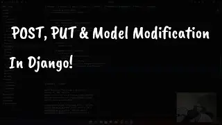 POST, PUT and Model Modification in Django