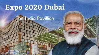Expo 2020 Dubai | The India Pavillion