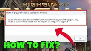 How To Fix Highguard LowLevelFatalError | Solve The UE-Highguard Game has crashed and will close