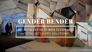 Art Installation At India Design Week - Total Interiors Solutions | Collaborative Architecture