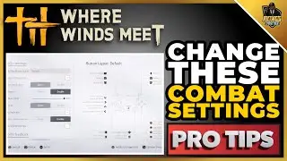 BEST CONTROLLER COMBAT SETTINGS GUIDE in Where Winds Meet! (2026)