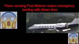 Plane carrying rapper Post Malone makes emergency landing with blown tires