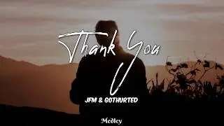 JFM - Thank You ft. Gothurted (Lyric/Lyrics Video)
