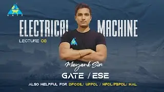 #08 Induced EMF in DC Machines |  Electrical Machine By Mayank Sir | GATE/ESE