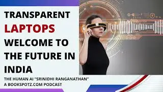 Transparent Laptops? Welcome to the Future of Tech in India!