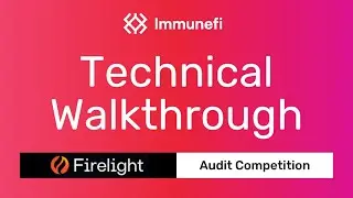 Technical Walkthrough: Firelight | Audit Competition