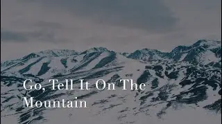 121 SDA Hymn - Go, Tell It On The Mountain (Singing w/ Lyrics)
