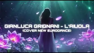 GIANLUCA GRIGNANI-L´AIUOLA (COVER NEW EURODANCE)