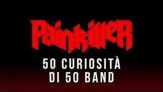 50 CURIOSITÀ DI 50 BAND - PAINKILLER  @dannymetal   @DanieleMontesi @poldo