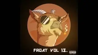 FROATGANG - FROAT VOL. 13 [Full Album]