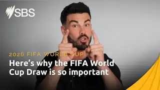 Why the FIFA World Cup Draw is so Important | Watch on SBS On Demand