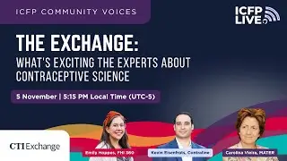 FR The Exchange: What's Exciting the Experts About Contraceptive Science