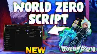 *NEW* World Zero Script (PASTEBIN 2026) (AUTOFARM, KILL AURA, SPEED, AUTO SPIN)