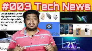 🔥@003TechNews🔥Covid-19 page,Nokia 8,5.3,1.3,5310coming,48mp camera Narzo10,PS5, GOOGLE I/O cancel🔥🙏🙏