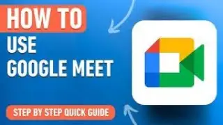 GOOGLE MEET EXPLAINED IN LESS THAN 10 MINUTES
