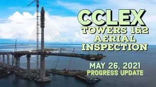 CCLEX | 4K TOWERS 1&2 AERIAL INSPECTION | MAY 26, 2021 #progressupdate