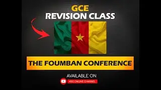 THE  FOUMBAN CONFERENCE (GCE CLASSE) Pt 2