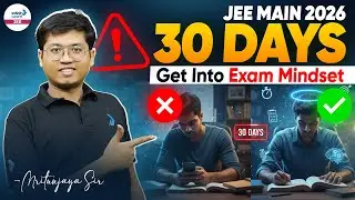🗓️😎 30 Days - Get Into Exam Mindset | Only Serious Aspirants SEE 👀| JEE Main 2026 | Aniruddha Sir