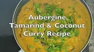 Aubergine Tamarind and Coconut Vegan Curry Recipe